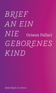 Title: Brief an ein nie geborenes Kind, Author: Oriana Fallaci