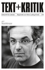 Title: TEXT + KRITIK 217 - Navid Kermani, Author: Torsten Hoffmann