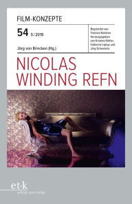 Title: FILM-KONZEPTE 54 - Nicolas Winding-Refn, Author: Jörg von Brincken
