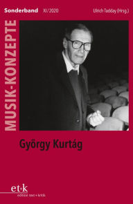Title: MUSIK-KONZEPTE Sonderband - György Kurtág, Author: Ulrich Tadday