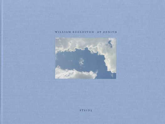 アート・デザイン・音楽 WILLIAM EGGLESTON AT ZENITH William Eggleston: At Zenith by William Eggleston, Hardcover