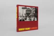 Alternative view 2 of Robert Frank: In America