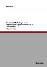 Title: Nordische Mythologie in der englischsprachigen Literatur des 20. Jahrhunderts, Author: Karen Hesse
