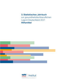 Title: 3. Statistisches Jahrbuch zur gesundheitsfachberuflichen Lage in Deutschland 2021: Hilfsmittel, Author: opta data Institut für Forschung und Entwicklung im Gesundheitswesen e.V.