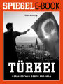 Türkei - Der Aufstand gegen Erdogan: Ein SPIEGEL E-Book