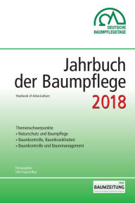 Title: Jahrbuch der Baumpflege 2018: Yearbook of Arboriculture, Author: Dirk Prof. Dr. Dujesiefken