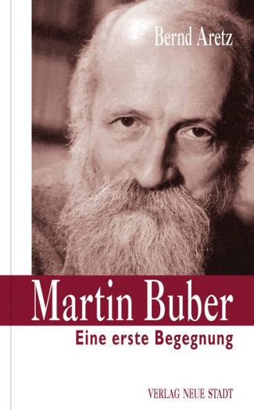 Martin Buber: Eine erste Begegnung