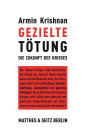 Gezielte Tötung: Die Zukunt des Krieges