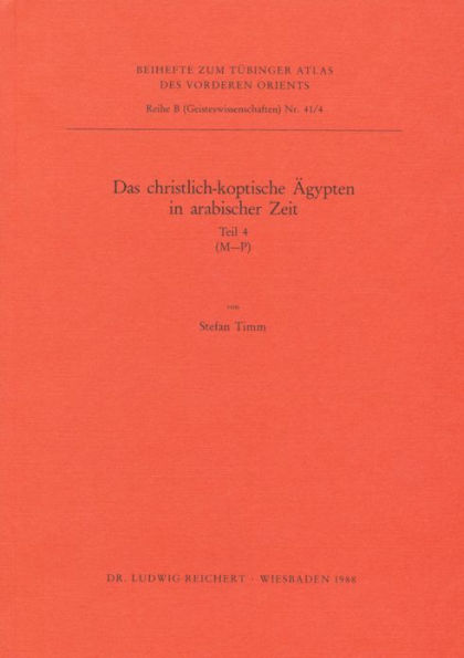 Das Christlich-Koptische Agypten in Arabischer Zeit (Teil 4: M-P): Eine Sammlung Christlicher Statten in Agypten in Arabischer Zeit, Unter Ausschluss Von Alexandria, Kairo, Des Apa-Mea-Klosters, Der Sketis Und Der Sinai-Region