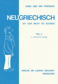 Title: Neugriechisch ist gar nicht so schwer: Teil 2, Author: Hans Eideneier