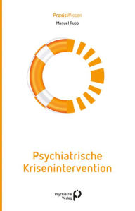 Title: Psychiatrische Krisenintervention, Author: Manuel Rupp