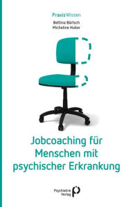 Title: Jobcoaching für Menschen mit psychischer Erkrankung, Author: Bettina Bärtsch