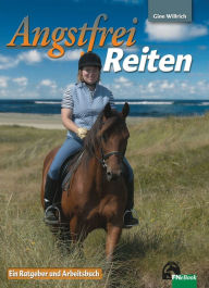 Title: Angstfrei Reiten, Author: Gine Willrich