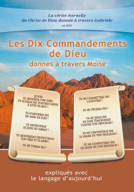 Title: Les Dix Commandements de DIEU donnés à travers Moïse: Expliqués avec le langage d'aujourd'hui, Author: Gabriele