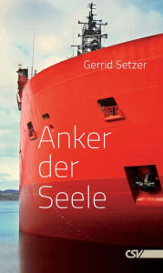 Title: Anker der Seele, Author: Gerrid Setzer