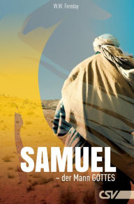 Title: Samuel: Der Mann Gottes, Author: W.W. Fereday
