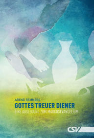 Title: Gottes treuer Diener, Author: Arend Remmers