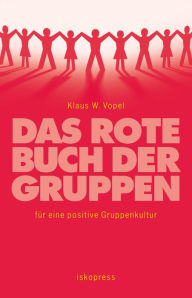 Title: Das rote Buch der Gruppen: Spiele und Übungen, Author: Klaus W. Vopel