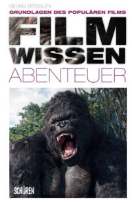 Title: Filmwissen: Abenteuer: Grundlagen des populären Films, Author: Georg Seeßlen