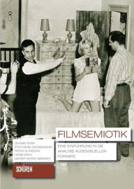 Title: Filmsemiotik: Eine Einführung in die Analyse audiovisueller Formate., Author: Dennis Gräf