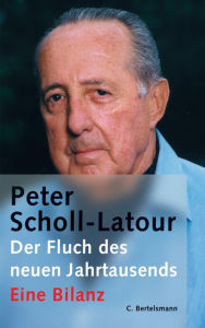 Title: Der Fluch des neuen Jahrtausends: Eine Bilanz, Author: Peter Scholl-Latour