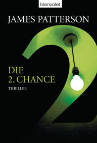 Title: Die 2. Chance (2nd Chance), Author: James Patterson