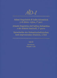 Title: ALD-I Sprachatlas des Dolomitenladinischen und angrenzender Dialekte: Atlante linguistico del ladino dolomitico e dei dialetti limitrofi, Author: Hans Goebl