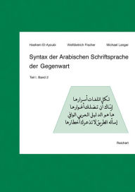 Title: Syntax der Arabischen Schriftsprache der Gegenwart: Teil I, Band 2: Die konnektiven Wortarten des Nomens: Pronomina, Adverbien, Prapositionen, Author: Hashem El-Ayoubi