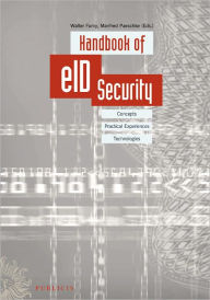 Handbook of eID Security: Concepts, Practical Experiences, Technologies / Edition 1