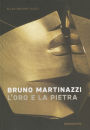 Bruno Martinazzi: Jewellery and Myth/ L'oro E la Pietra