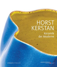 Title: Horst Kerstan: Keramik der Moderne, Author: Maria Schüly