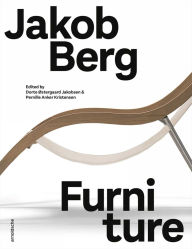 Title: Jakob Berg: Furniture, Author: Pernille Anker Kristensen