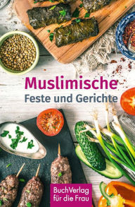 Title: Muslimische Feste und Gerichte, Author: Fayçal Hamouda