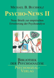 Title: Psycho-News II, Author: Michael B Buchholz