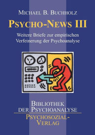 Title: Psycho-News III, Author: Michael B Buchholz