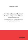 Der binäre Kosmos Mallarmés. Dualismus und Synthese in Mallarmés spätem Gedicht Prose. Entschlüsselung eines zentralen Paradigmas der symbolistischen Literatur