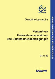 Title: Verkauf von Unternehmensbereichen und Unternehmensbeteiligungen., Author: Sandrine LaMarche