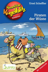 Title: Kommissar Kugelblitz 30. Piraten der Wüste: Kommissar Kugelblitz Ratekrimis, Author: Ursel Scheffler