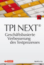 TPI NEXT - Geschäftsbasierte Verbesserung des Testprozesses