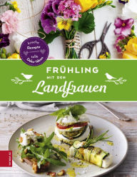 Title: Frühling mit den Landfrauen, Author: Die Landfrauen