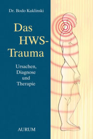 Title: Das HWS-Trauma: Ursachen, Diagnose und Therapie, Author: Dr. med. Bodo Kuklinski