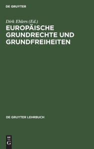 Title: Europäische Grundrechte und Grundfreiheiten, Author: Dirk Ehlers