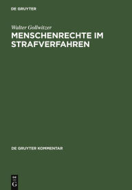 Title: Menschenrechte im Strafverfahren: MRK und IPBPR, Author: Walter Gollwitzer