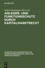 Anleger- und Funktionsschutz durch Kapitalmarktrecht: Symposium und Seminar zum 65. Geburtstag von Eberhard Schwark