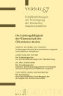 Die Leistungsfahigkeit der Wissenschaft des Offentlichen Rechts: Berichte und Diskussionen auf der Tagung der Vereinigung der Deutschen Staatsrechtslehrer in Freiburg i.Br. vom 3. bis 6. Oktober 2007