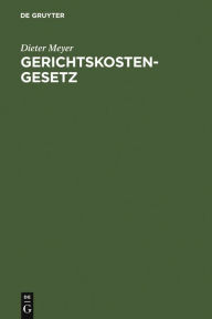 Title: Gerichtskostengesetz: Kommentar / Edition 9, Author: Dieter Meyer