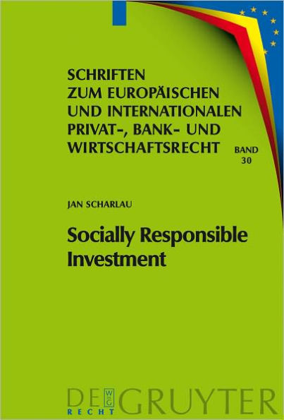 Socially Responsible Investment: Die deutschen und europarechtlichen Rahmenbedingungen