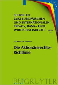 Title: Die Aktionarsrechte-Richtlinie: Auswirkungen auf das deutsche und europaische Recht, Author: Florian Ochmann