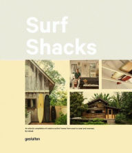 Title: Surf Shacks: An Eclectic Compilation of Surfers' Homes from Coast to Coast, Author: Indoek