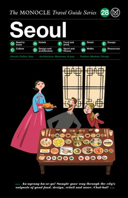 The Monocle Travel Guide to Seoul : The Monocle Travel Guide Series